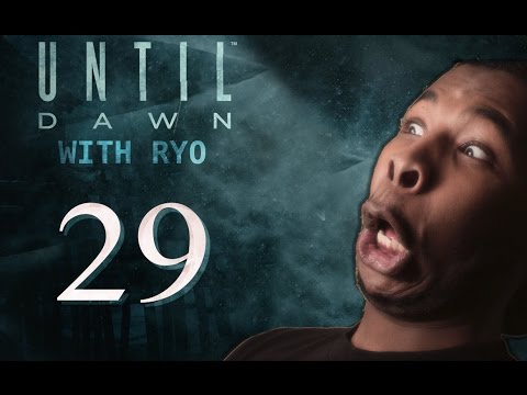 LETS PLAY UNTIL DAWN WITH RYO (PT 29)