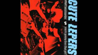 The Cute Lepers - You're Gonna Lose That Girl