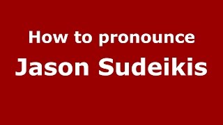 How to pronounce Jason Sudeikis