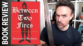 Between Two Fires by Christopher Buehlman | BOOK REVEW