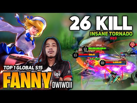 26 KILL! Fanny Insane Tornado Gameplay [Top 1 Global Fanny S15] Dwiwoii - Mobile Legend