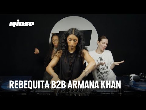 Rebequita b2b Armana Khan (DJ Set) | Rinse France