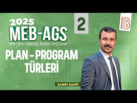 7) MEB - AGS - Plan Program Types 2 - Sabri ZAHİT - 2025