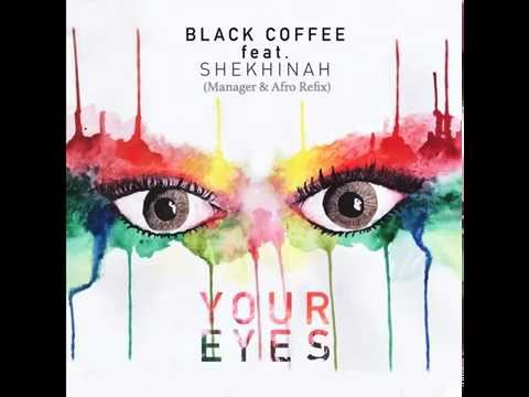 Black Coffee Feat. Shekhinah-Your Eyes (Manager & Afro Refix)