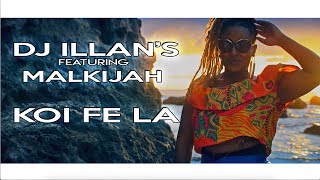 Dj Illan's ft Malkijah - Koi fe la - Clip Officiel