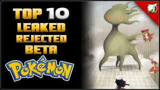 Top 10 Leaked Rejected Beta Pokémon We’ll Never See!