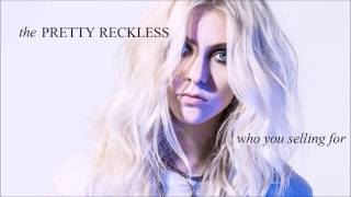WHO YOU SELLING FOR by The Pretty Reckless - Lyrics
