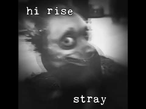 Hi Rise - Stray (Official Audio)