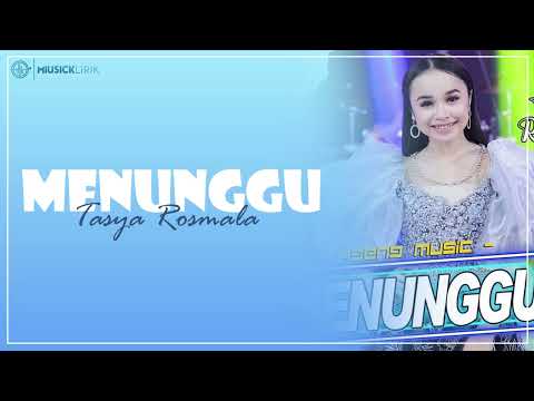 MENUNGGU - Tasya Rosmala (Lirik) | Sekian lama aku menunggu untuk kedatanganmu