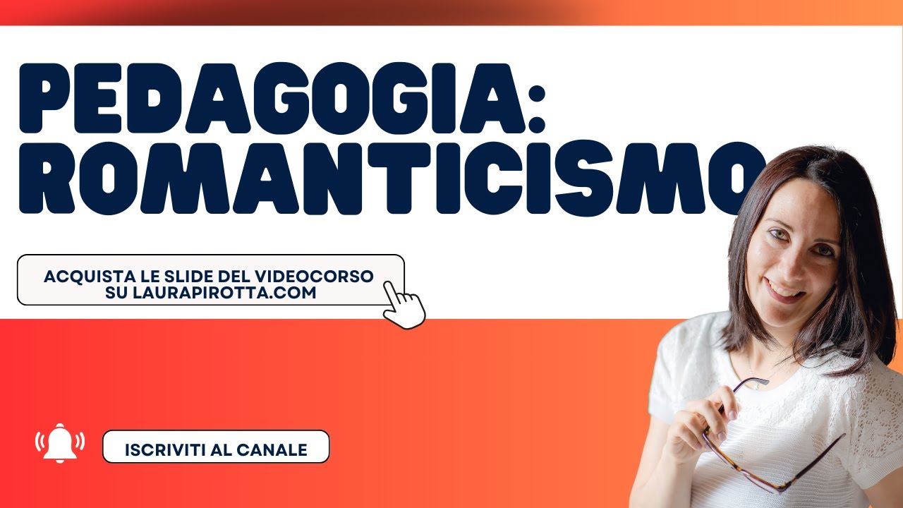 Pedagogia del Romanticismo (Herbart, Aporti, Gabelli, Froebel)