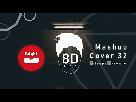 Mashup Cover 32 | Dileepa Saranga  8D Audio