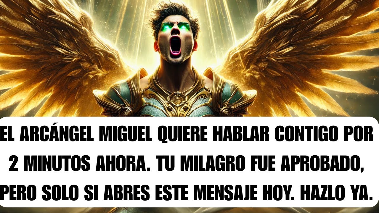 💸El Arcángel Miguel quiere hablar contigo por 2 min ahora porque tu milagro pendiente está llegando.