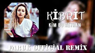 KİM BU REYHAN - KİBRİT (FED MUSİC REMİX)