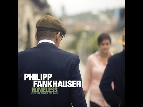 Philipp Fankhauser - Homeless