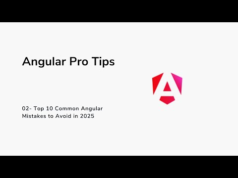 02- Top 10 Common Angular Mistakes to Avoid in 2025