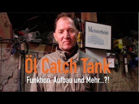 Öl Catch Tank - Funktion, Aufbau und Mehr...?! Erklärt vom Kfz Meister