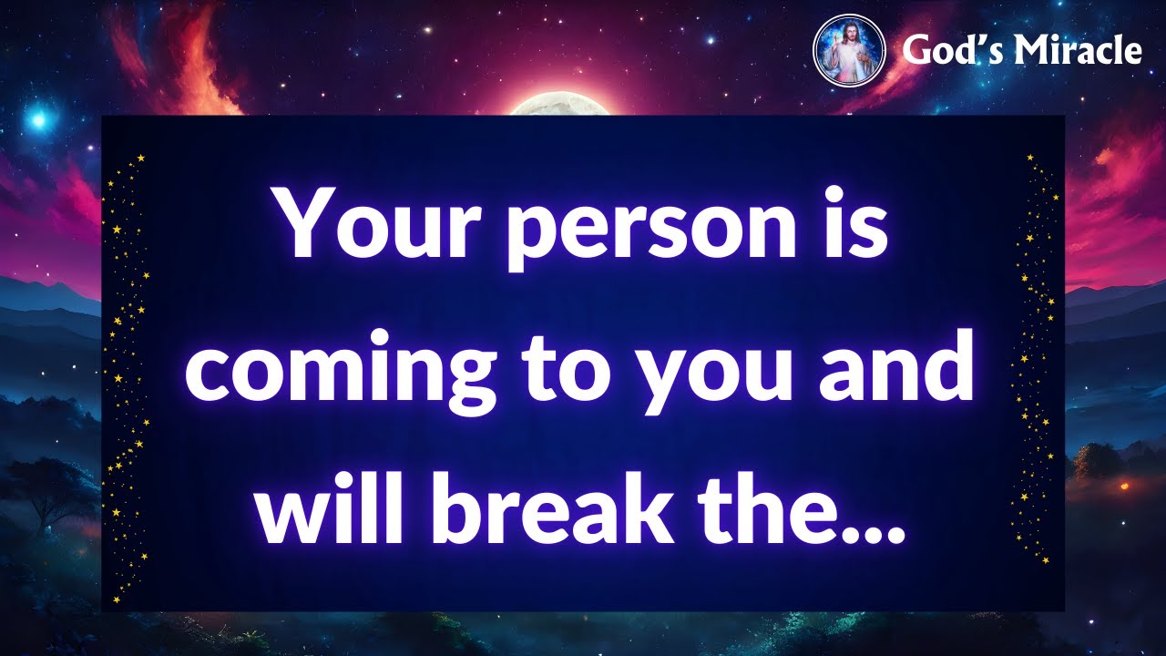💌 Your person is coming to you and will break the...
