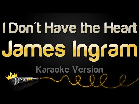 I Dont Have The Heart - James Ingram