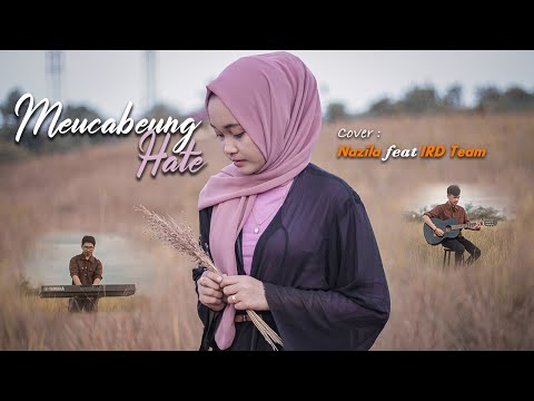Lagu Aceh Terbaru 2021 RIALDONI - Meucabeung Hate (Cover By Nazila Ft IRD Team)