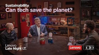 Lenovo Late Night I.T. Season 2 Sustainability Rescue