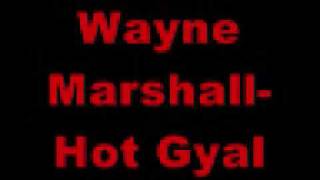 Wayne Marshall - Hot Gyal