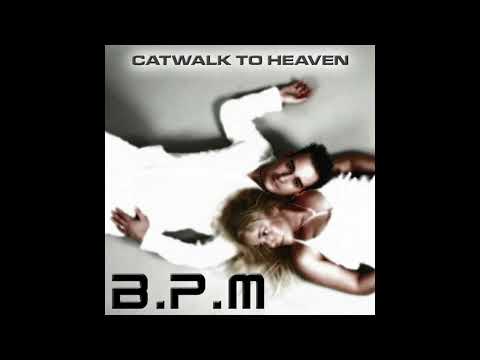 BPM - Catwalk To Heaven (Radio Edit) (2006)
