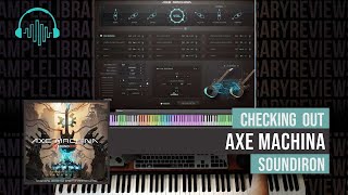 Video thumbnail for Checking Out: Axe Machina by Soundiron by Sample Library Review