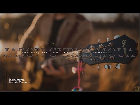 Lub Neej Tiam No - Jason Cyrus Moua - Instrumental (Female Version)