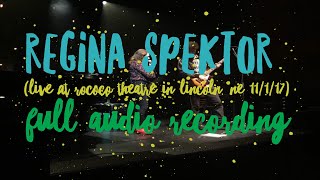 Regina Spektor (Live @ The Rococo Theatre in Lincoln, Nebraska 11-1-17) [Full Audio Of Show]