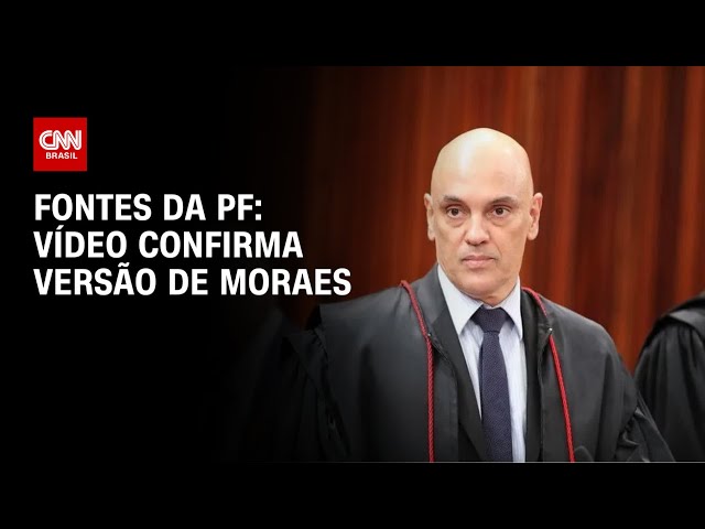 Fontes da PF: Vídeo confirma versão de Moraes | CNN PRIME TIME