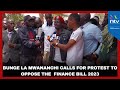 Bunge la Mwananchi calls for protest to oppose the implementation of the Finance Bill 2023