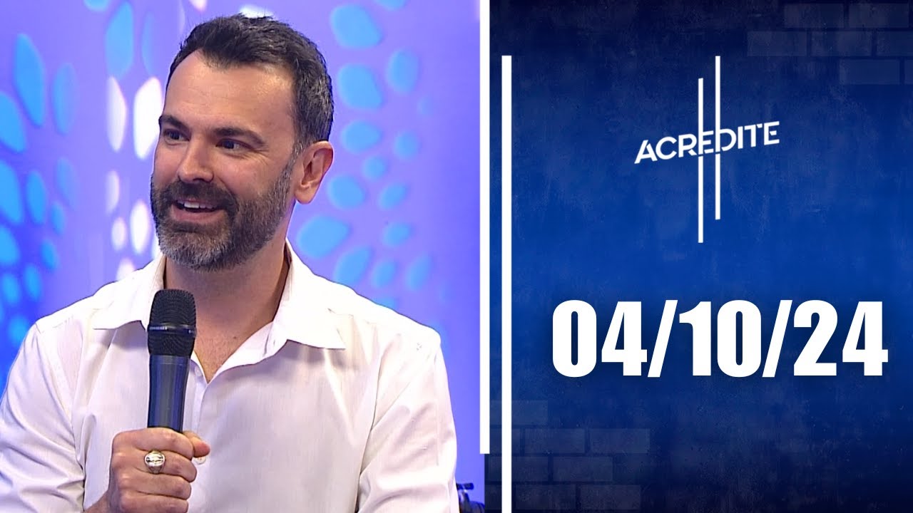 Acredite | 04/10/24