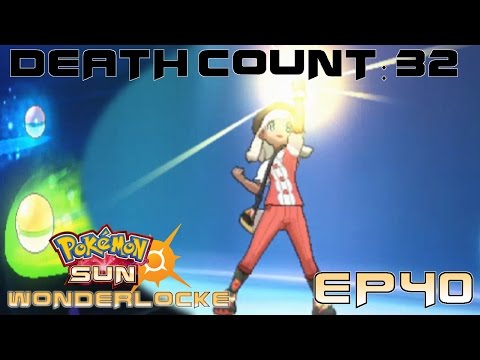 [Let's Play] Pokemon Sun Wonderlocke Episode 40: Entitled To Personalized Their Own Rules