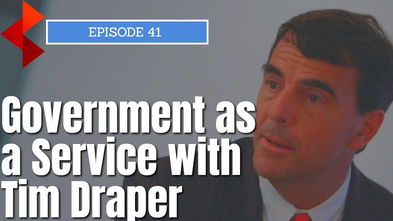 Government as a Service with Tim Draper