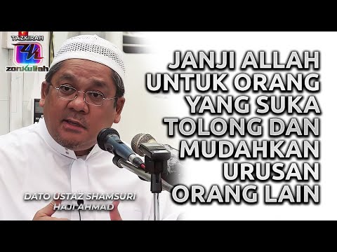 TAZKIRAH : Kita Rajin Tolong Orang, Allah Akan Tolong Kita - Ustaz Shamsuri Ahmad