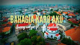 Download lagu bahagia karo aku furry setya ft.om syalala (lirik) mp3 Download lagu bahagia karo aku furry setya ft.om syalala (lirik) mp3