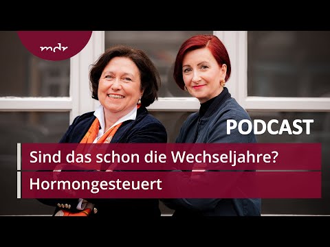 #38 Sind das Zyklusstörungen oder schon Wechseljahre? | Podcast Hormongesteuert | MDR