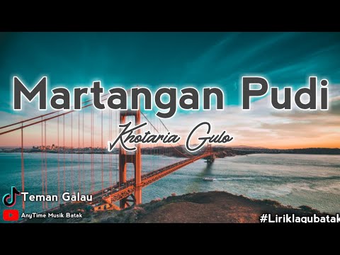 Martangan Pudi - cover Khotaria Gulo ll Lagu Batak terbaru (Lirik lagu Batak)