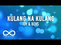 Joy & Bevs - Kulang Na Kulang (1 Hour Loop Lyrics)