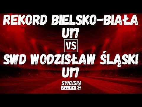 CLJ: REKORD BIELSKO-BIAŁA U17 🆚️ SWD WODZISŁAW ŚLĄSKI U17 (BRAMKI)