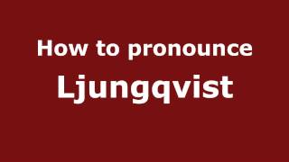 How to pronounce Ljungqvist