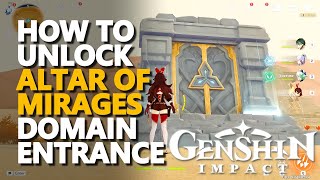 Unlock Altar of Mirages Genshin Impact