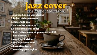 Download lagu TOP 10 PLAYLIST THE BEST OF INDO | JAZZ VERSION | COVER BY LASKAR MADANI mp3