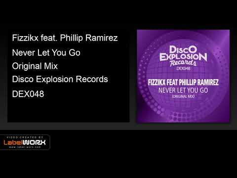 Fizzikx feat. Phillip Ramirez - Never Let You Go (Original Mix)