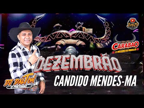 SET DALTON O PRETINHO CARABAO O MÁXIMO DO MARAJÓ NO DEZEMBRÃO CANDIDO MENDES MARCANTES 08-12-2025