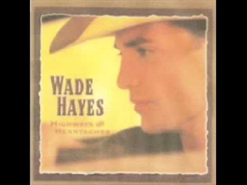 Wade Hayes - She Used To Say That To Me