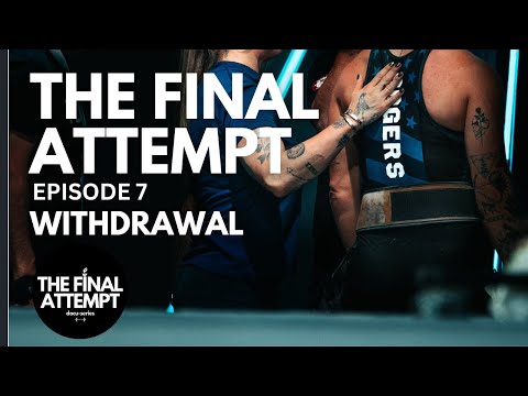 The Final Attempt, Episode 7: Withdrawal