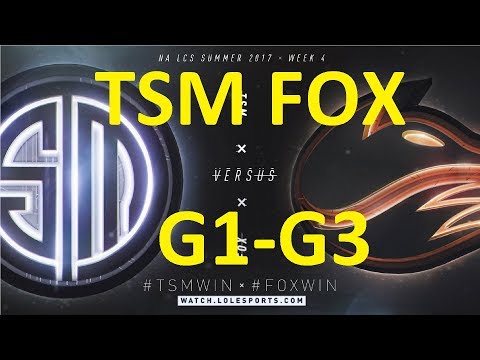 TSM vs FOX Game 1-3 Highlights 2017 NALCS SUMMER SPLIT WEEK 4 DAY 3 FULL HIGHLIGHTS