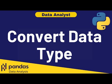 Python Data Analysis Tutorial 16 Convert Data Type Astype Data Analyst
