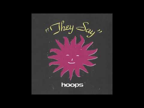 Hoops - They Say